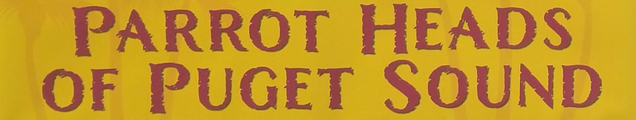 Parrot Heads of Puget Sound